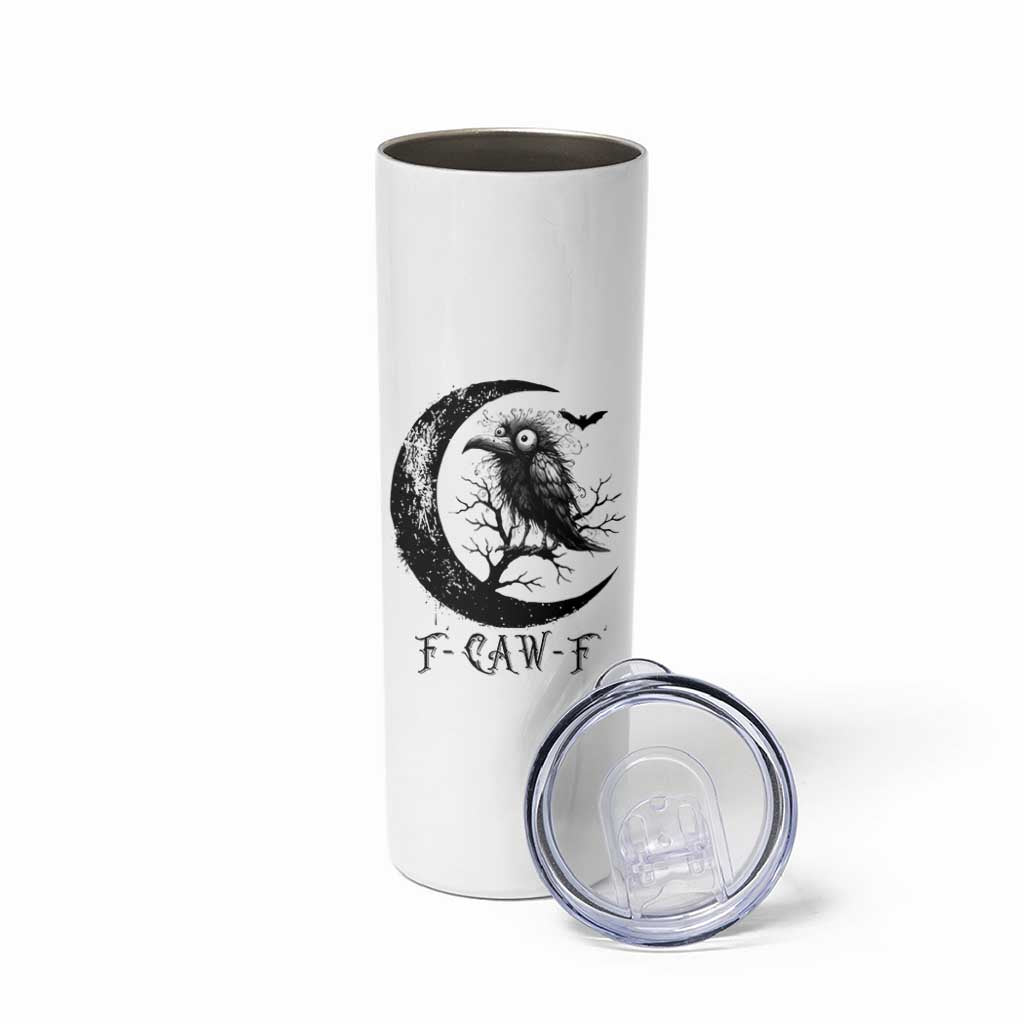 Funny Raven Bird Skinny Tumbler F Caw F Joke Moon Sarcastic Humor Art