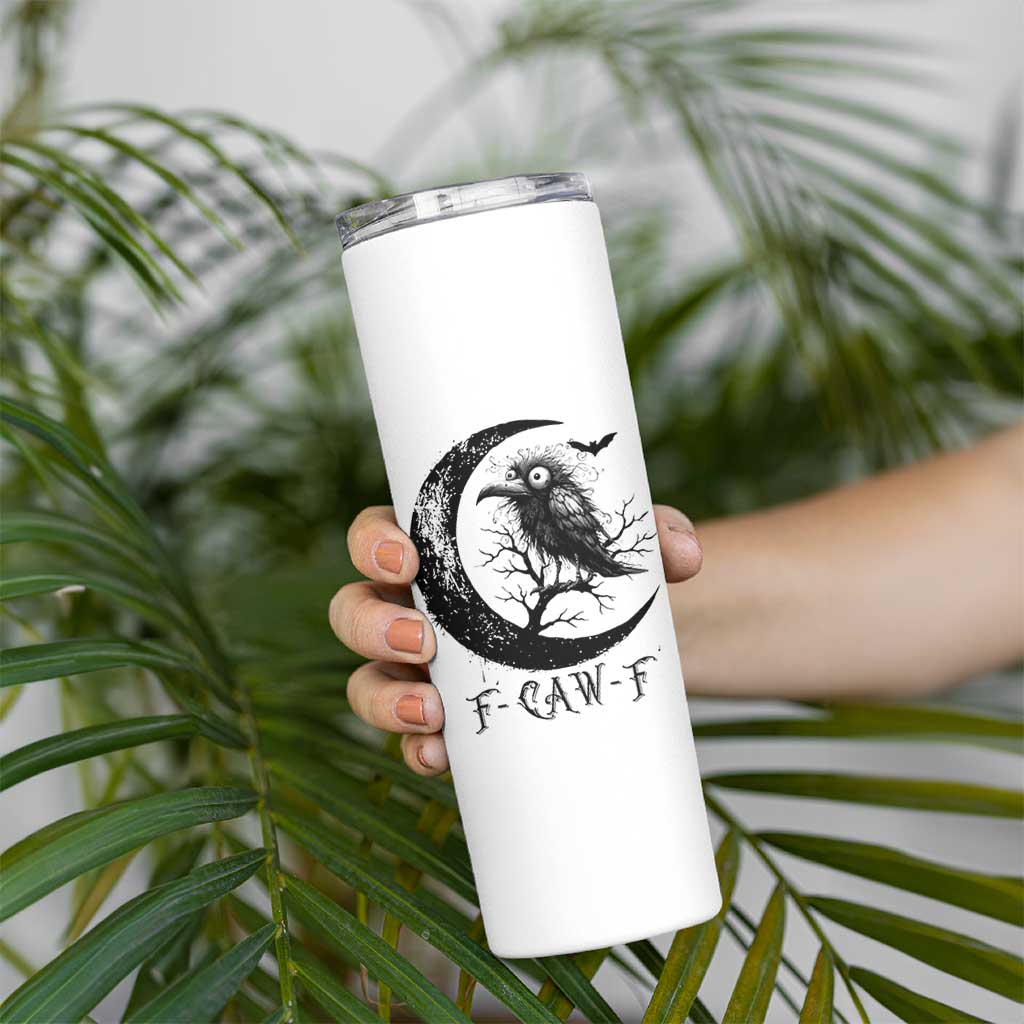 Funny Raven Bird Skinny Tumbler F Caw F Joke Moon Sarcastic Humor Art