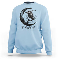 Funny Raven Bird Sweatshirt F Caw F Joke Moon Sarcastic Humor Art - Wonder Print Shop