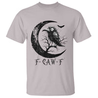 Funny Raven Bird T Shirt F Caw F Joke Moon Sarcastic Humor Art - Wonder Print Shop