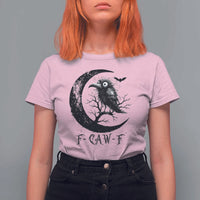Funny Raven Bird T Shirt For Women F Caw F Joke Moon Sarcastic Humor Art - Wonder Print Shop
