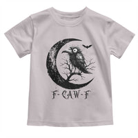 Funny Raven Bird Toddler T Shirt F Caw F Joke Moon Sarcastic Humor Art - Wonder Print Shop