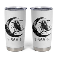 Funny Raven Bird Tumbler Cup F Caw F Joke Moon Sarcastic Humor Art