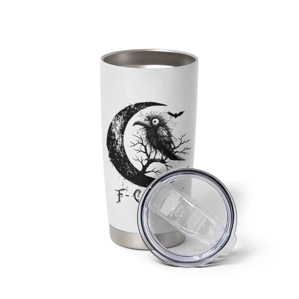 Funny Raven Bird Tumbler Cup F Caw F Joke Moon Sarcastic Humor Art