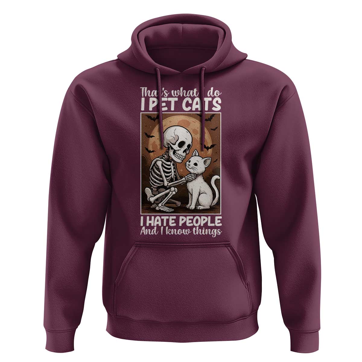 Funny Skeleton Cat Hoodie Thats What I Do I Pet Cats I Hate People And I Know Things - Wonder Print Shop