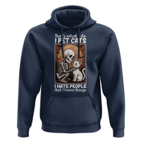 Funny Skeleton Cat Hoodie Thats What I Do I Pet Cats I Hate People And I Know Things - Wonder Print Shop