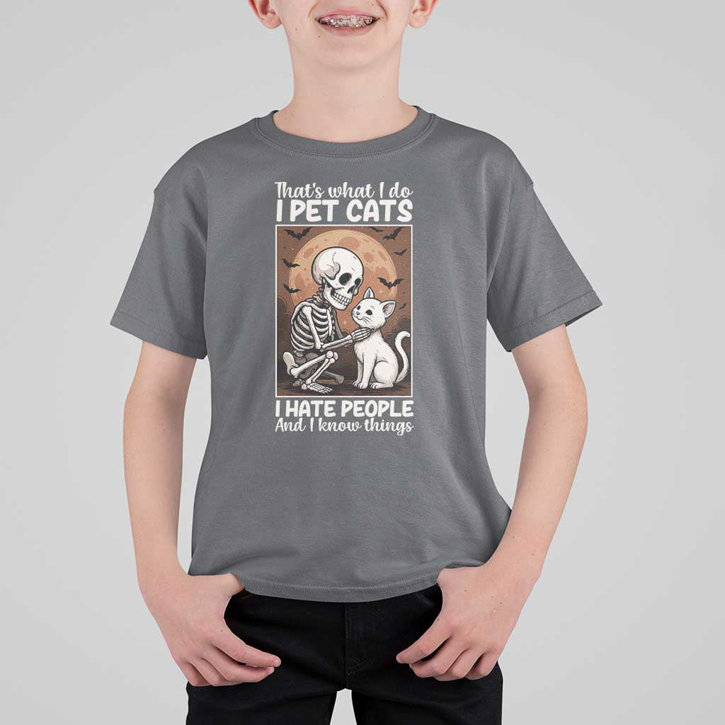 Funny Skeleton Cat T Shirt For Kid Thats What I Do I Pet Cats I Hate People And I Know Things - Wonder Print Shop