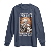 Funny Skeleton Cat Long Sleeve Shirt Thats What I Do I Pet Cats I Hate People And I Know Things - Wonder Print Shop