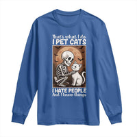 Funny Skeleton Cat Long Sleeve Shirt Thats What I Do I Pet Cats I Hate People And I Know Things - Wonder Print Shop