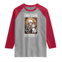 Funny Skeleton Cat Raglan Shirt Thats What I Do I Pet Cats I Hate People And I Know Things - Wonder Print Shop