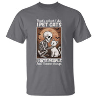 Funny Skeleton Cat T Shirt Thats What I Do I Pet Cats I Hate People And I Know Things - Wonder Print Shop