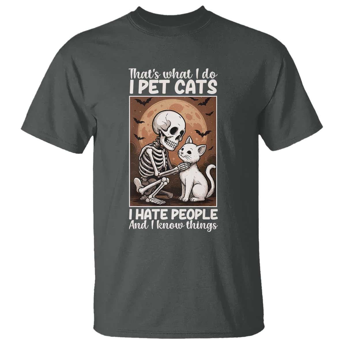 Funny Skeleton Cat T Shirt Thats What I Do I Pet Cats I Hate People And I Know Things - Wonder Print Shop