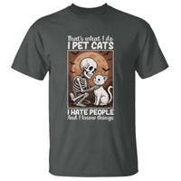 Funny Skeleton Cat T Shirt Thats What I Do I Pet Cats I Hate People And I Know Things - Wonder Print Shop