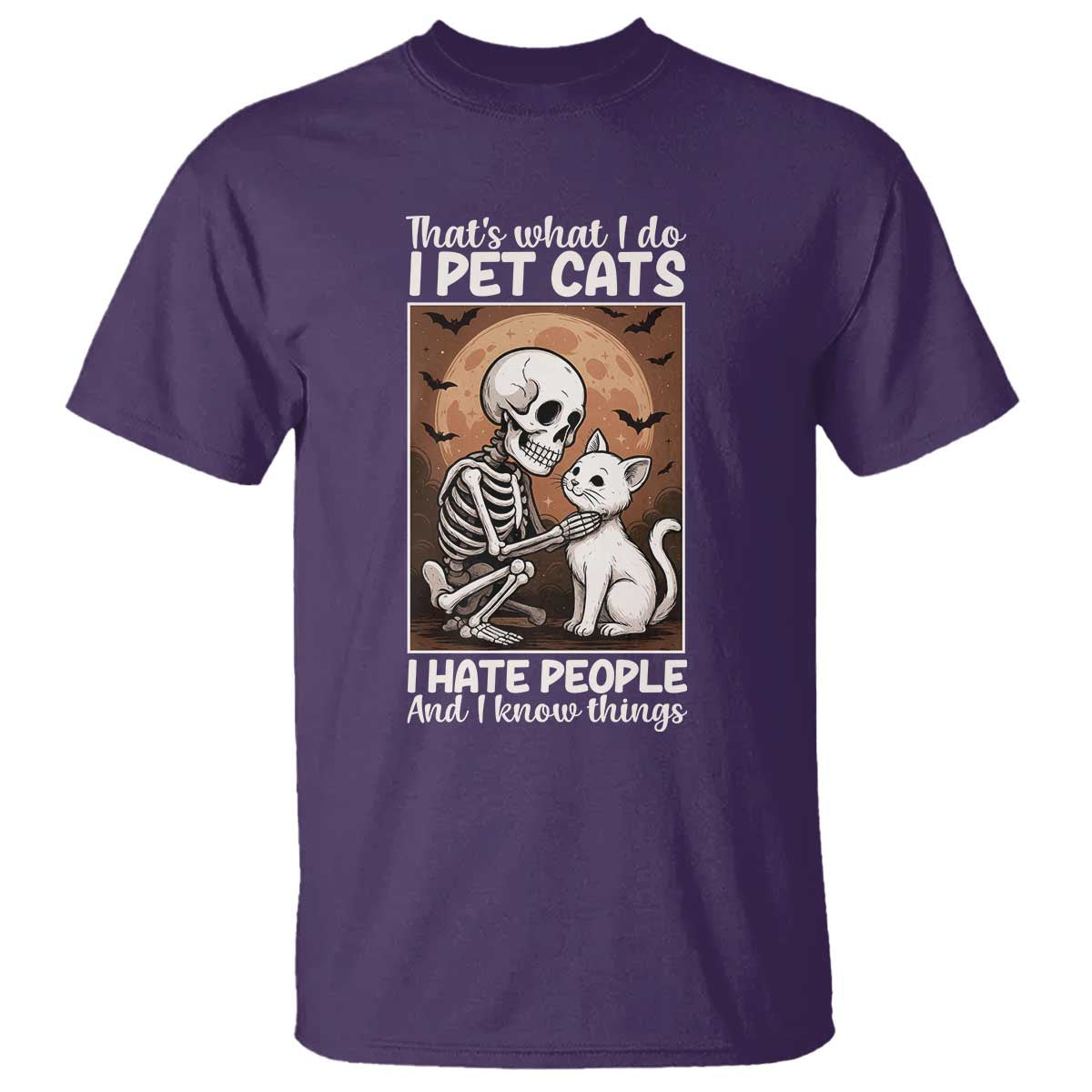 Funny Skeleton Cat T Shirt Thats What I Do I Pet Cats I Hate People And I Know Things - Wonder Print Shop