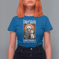 Funny Skeleton Cat T Shirt For Women Thats What I Do I Pet Cats I Hate People And I Know Things - Wonder Print Shop