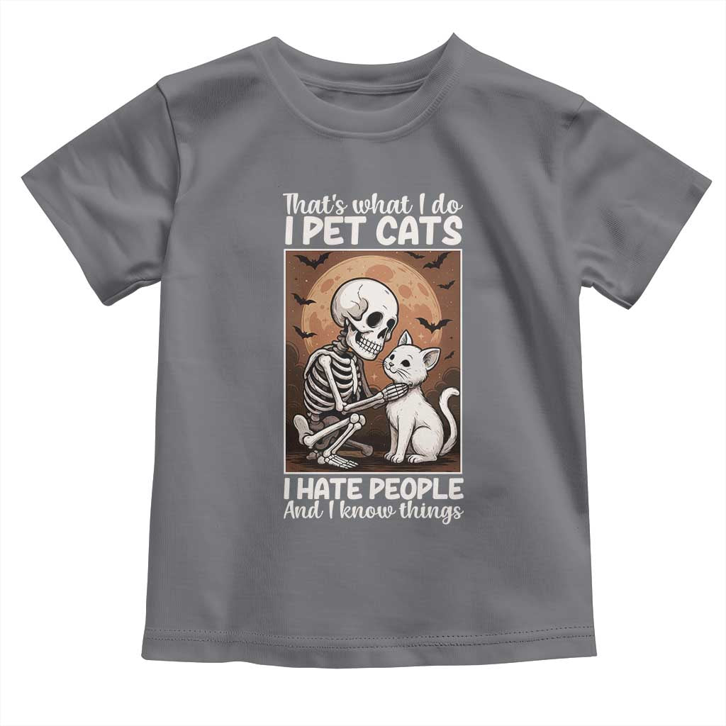 Funny Skeleton Cat Toddler T Shirt Thats What I Do I Pet Cats I Hate People And I Know Things - Wonder Print Shop