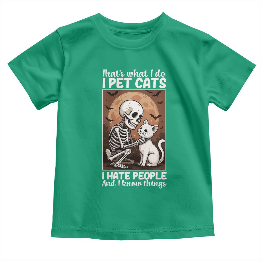 Funny Skeleton Cat Toddler T Shirt Thats What I Do I Pet Cats I Hate People And I Know Things - Wonder Print Shop