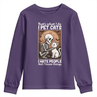 Funny Skeleton Cat Youth Sweatshirt Thats What I Do I Pet Cats I Hate People And I Know Things - Wonder Print Shop