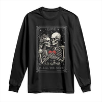 Love Is All You Need Long Sleeve Shirt Skeleton Lovers Funny Halloween Tarot - Wonder Print Shop