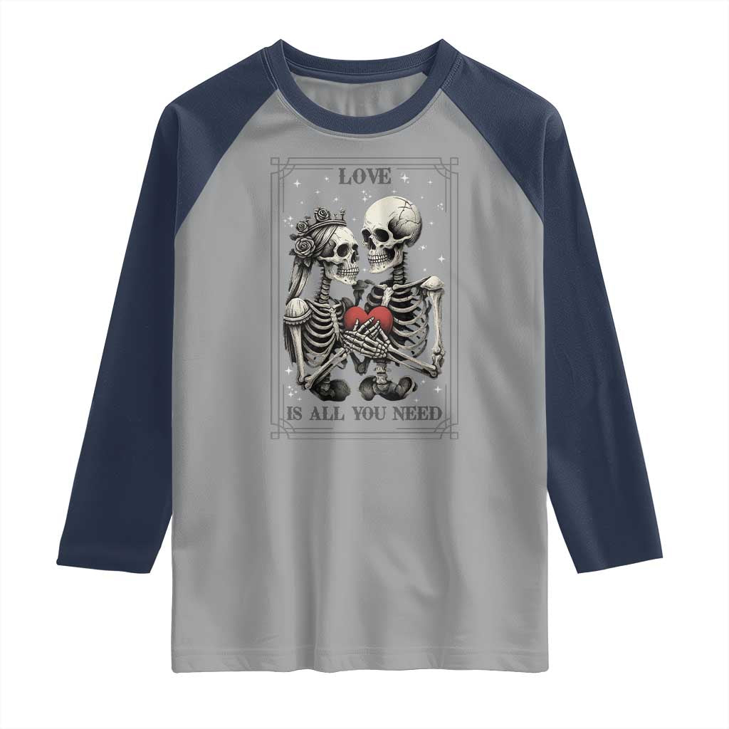 Love Is All You Need Raglan Shirt Skeleton Lovers Funny Halloween Tarot - Wonder Print Shop