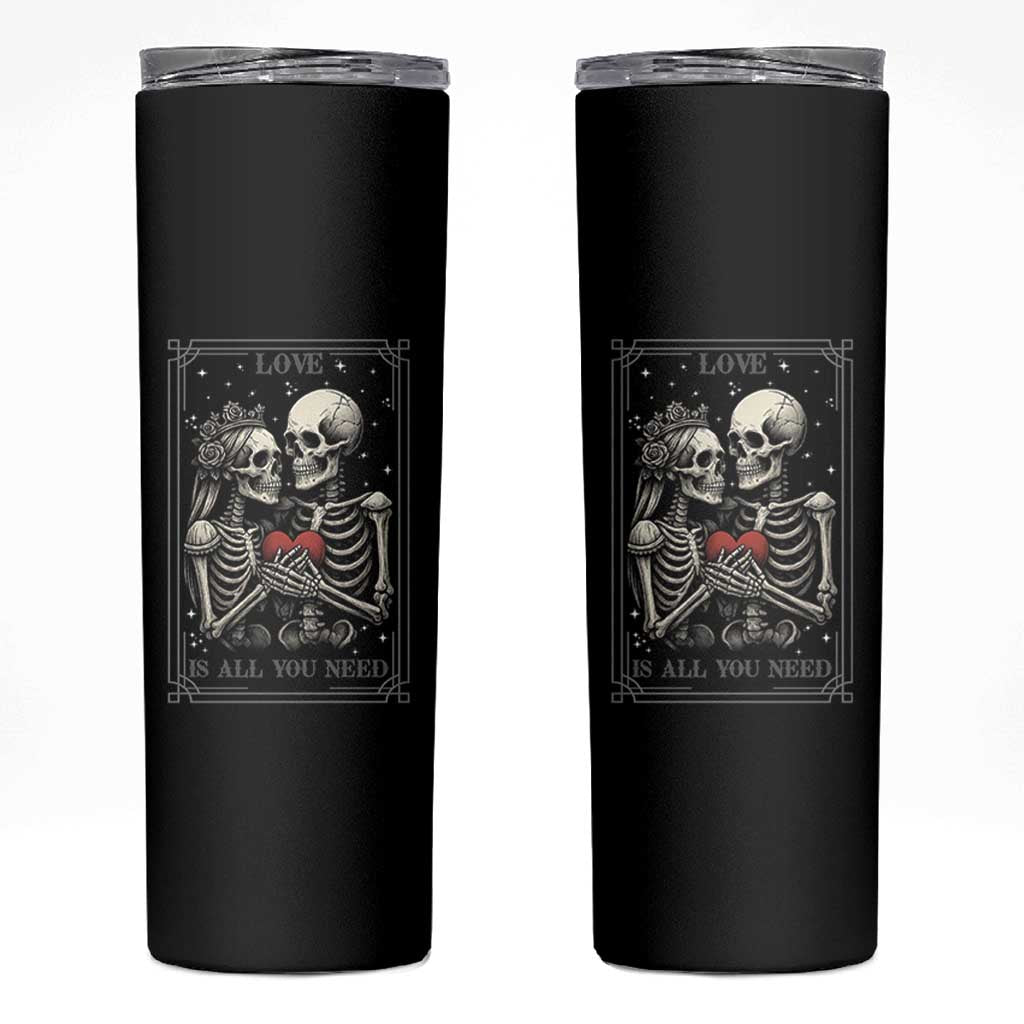 Love Is All You Need Skinny Tumbler Skeleton Lovers Funny Halloween Tarot