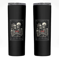 Love Is All You Need Skinny Tumbler Skeleton Lovers Funny Halloween Tarot