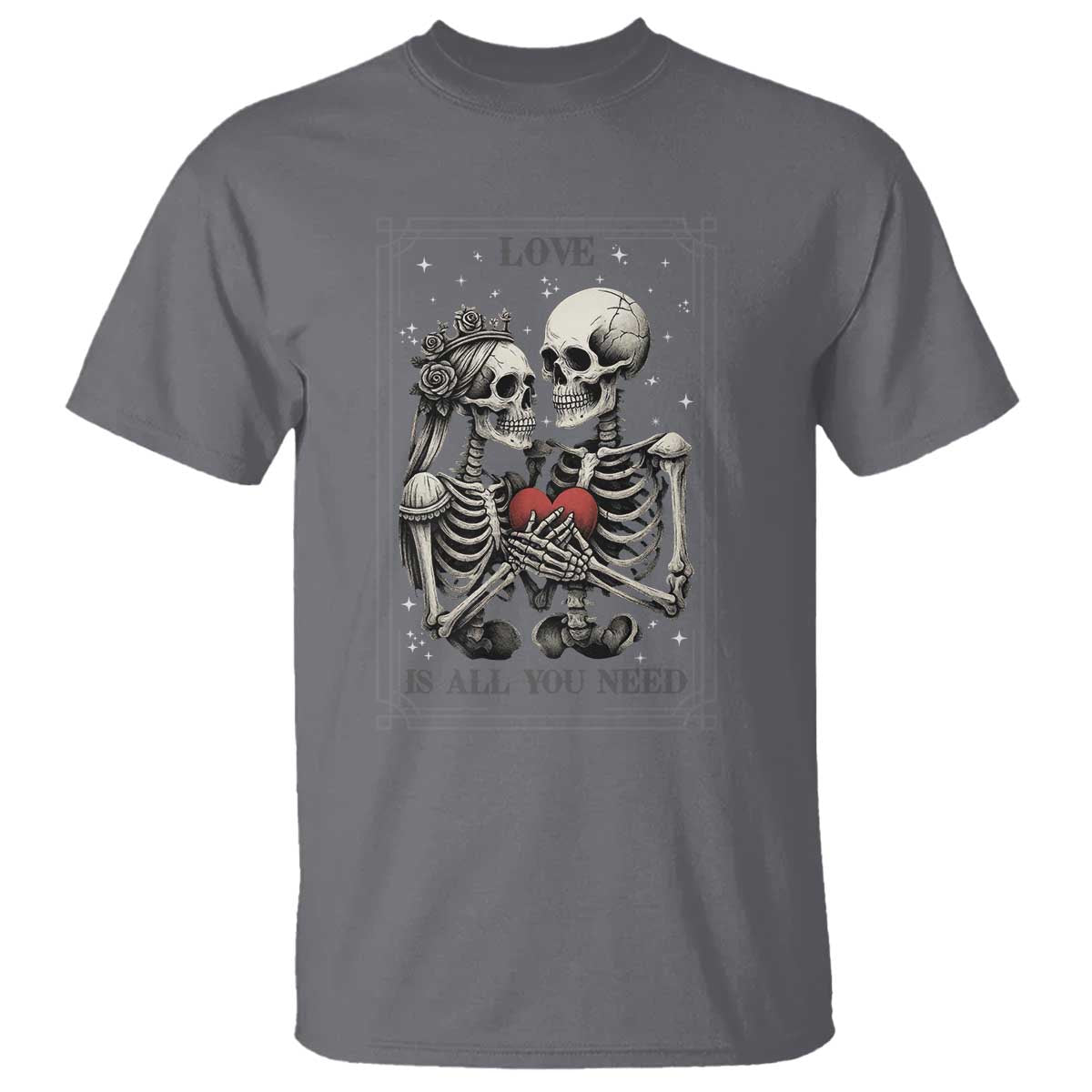 Love Is All You Need T Shirt Skeleton Lovers Funny Halloween Tarot - Wonder Print Shop