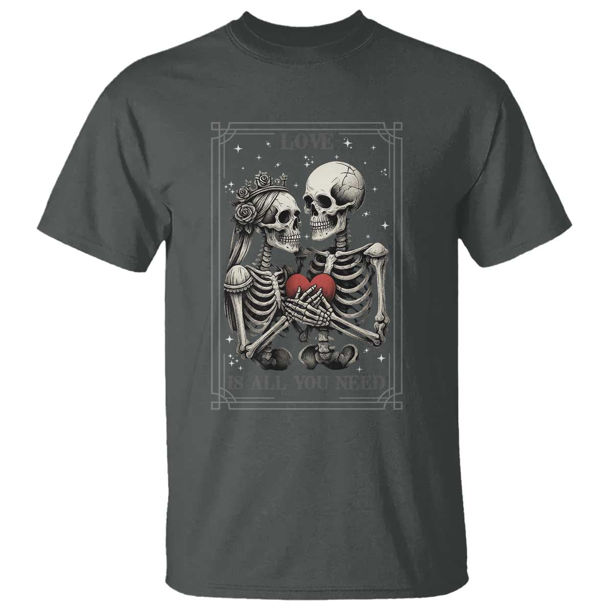 Love Is All You Need T Shirt Skeleton Lovers Funny Halloween Tarot - Wonder Print Shop