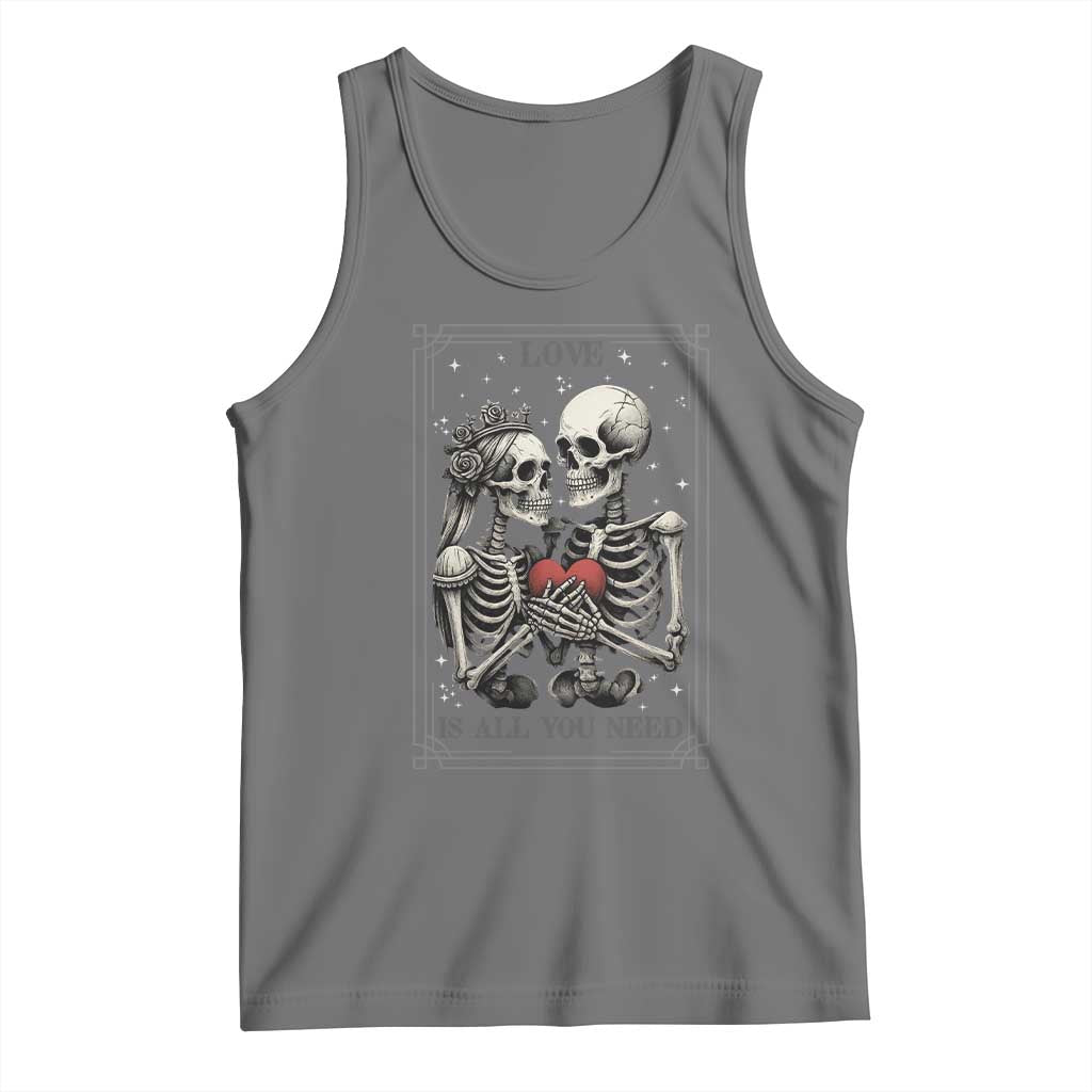 Love Is All You Need Tank Top Skeleton Lovers Funny Halloween Tarot - Wonder Print Shop