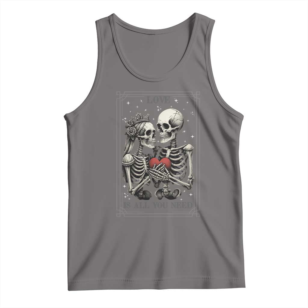 Love Is All You Need Tank Top Skeleton Lovers Funny Halloween Tarot - Wonder Print Shop