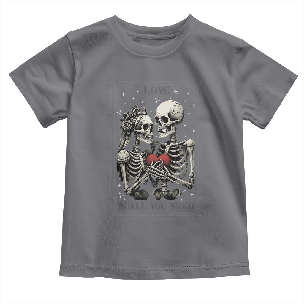 Love Is All You Need Toddler T Shirt Skeleton Lovers Funny Halloween Tarot - Wonder Print Shop