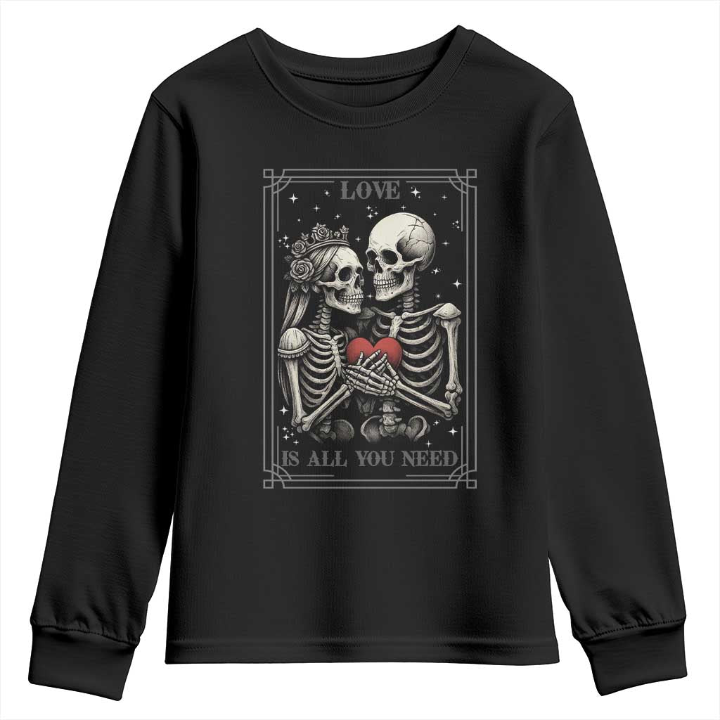 Love Is All You Need Youth Sweatshirt Skeleton Lovers Funny Halloween Tarot - Wonder Print Shop