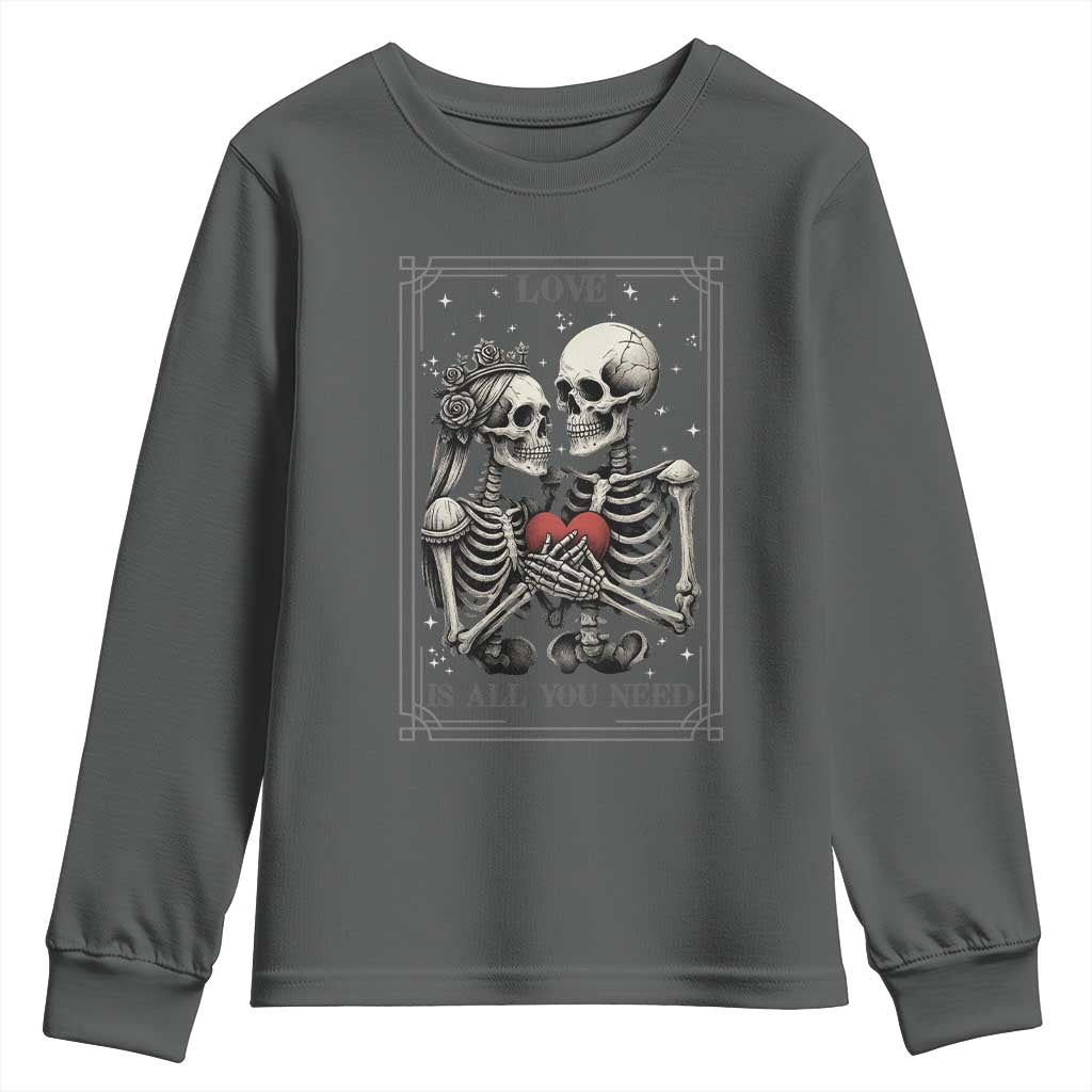 Love Is All You Need Youth Sweatshirt Skeleton Lovers Funny Halloween Tarot - Wonder Print Shop