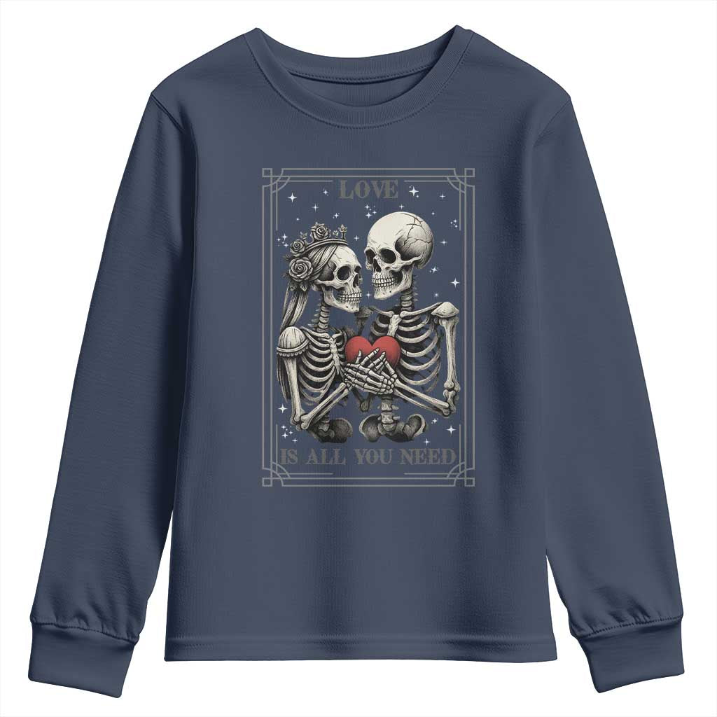 Love Is All You Need Youth Sweatshirt Skeleton Lovers Funny Halloween Tarot - Wonder Print Shop