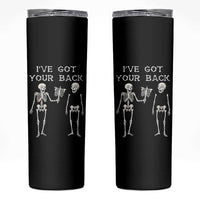 Funny Skeleton Skinny Tumbler I Have Got Your Back Bone Pun