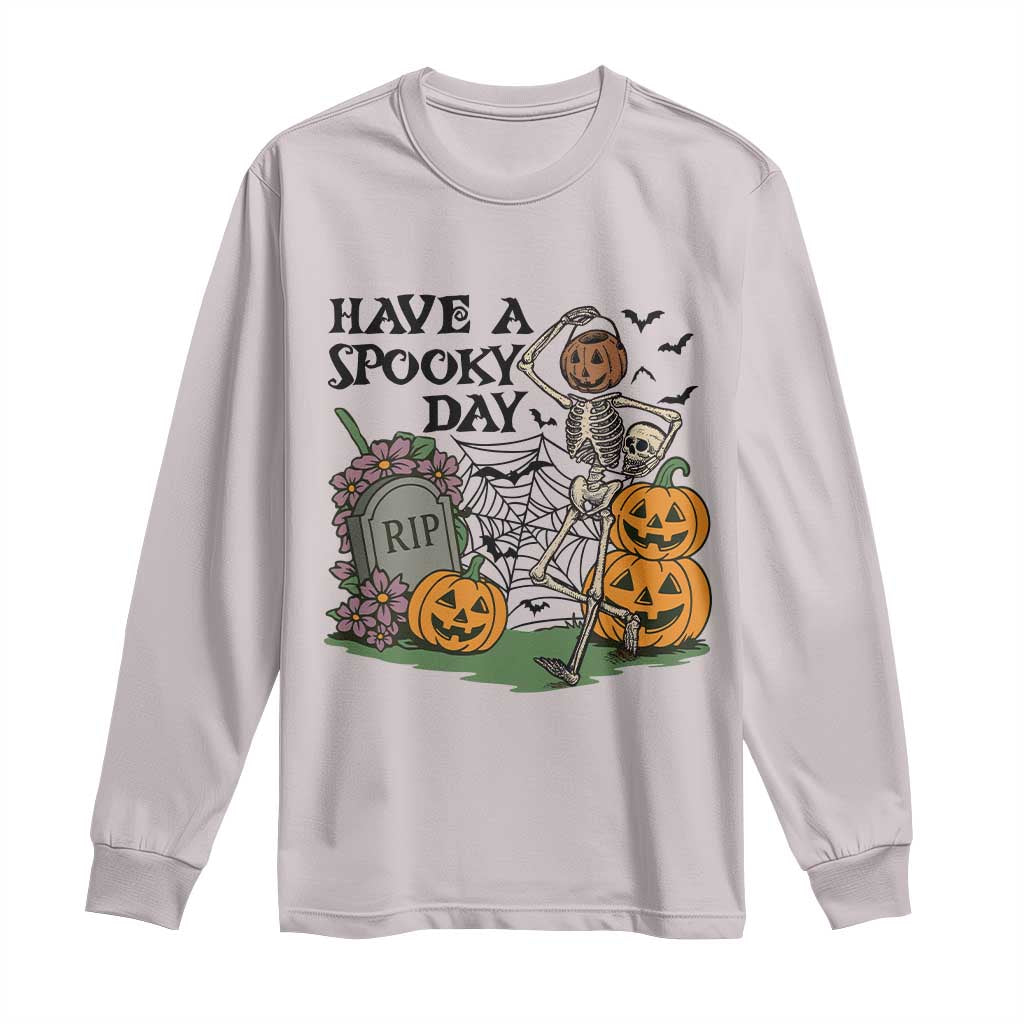 Funny Halloween Skeleton Long Sleeve Shirt Have A Spooky Day - Wonder Print Shop