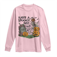 Funny Halloween Skeleton Long Sleeve Shirt Have A Spooky Day - Wonder Print Shop