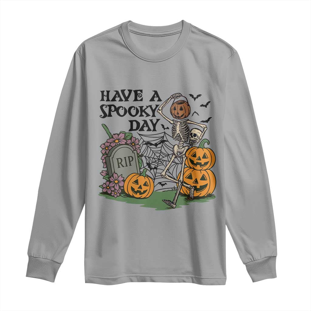 Funny Halloween Skeleton Long Sleeve Shirt Have A Spooky Day - Wonder Print Shop