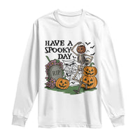 Funny Halloween Skeleton Long Sleeve Shirt Have A Spooky Day - Wonder Print Shop