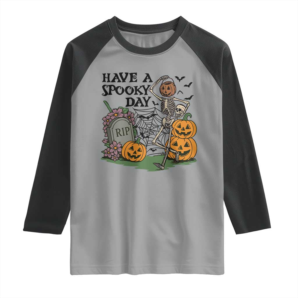 Funny Halloween Skeleton Raglan Shirt Have A Spooky Day - Wonder Print Shop