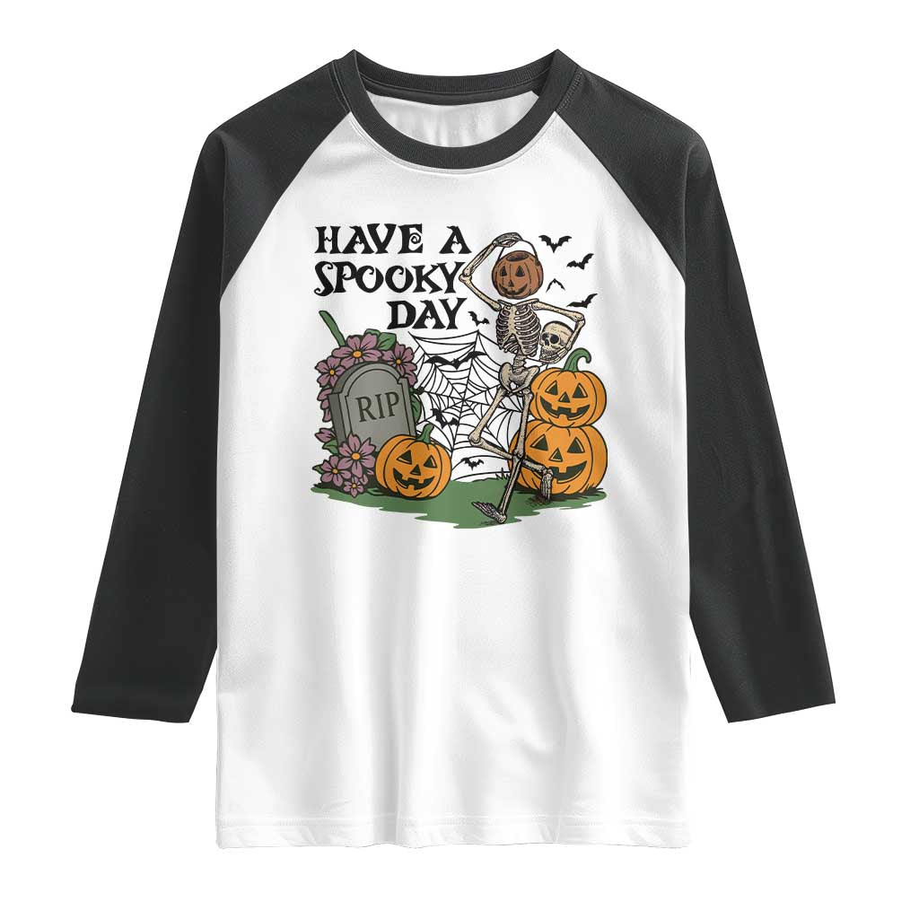 Funny Halloween Skeleton Raglan Shirt Have A Spooky Day - Wonder Print Shop