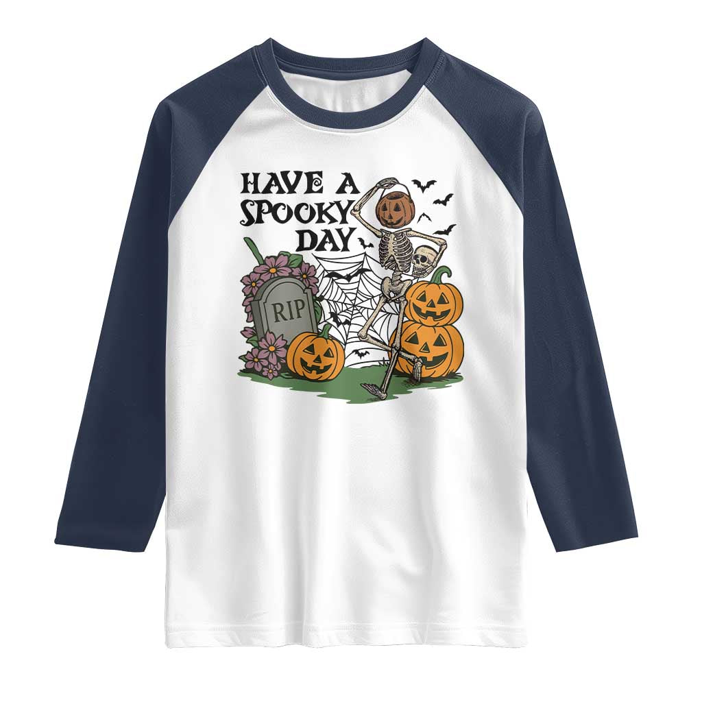 Funny Halloween Skeleton Raglan Shirt Have A Spooky Day - Wonder Print Shop