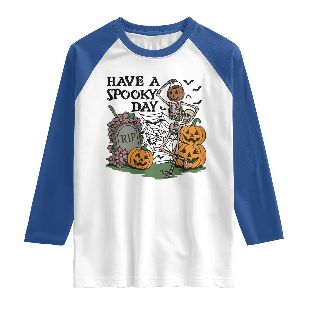 Funny Halloween Skeleton Raglan Shirt Have A Spooky Day - Wonder Print Shop