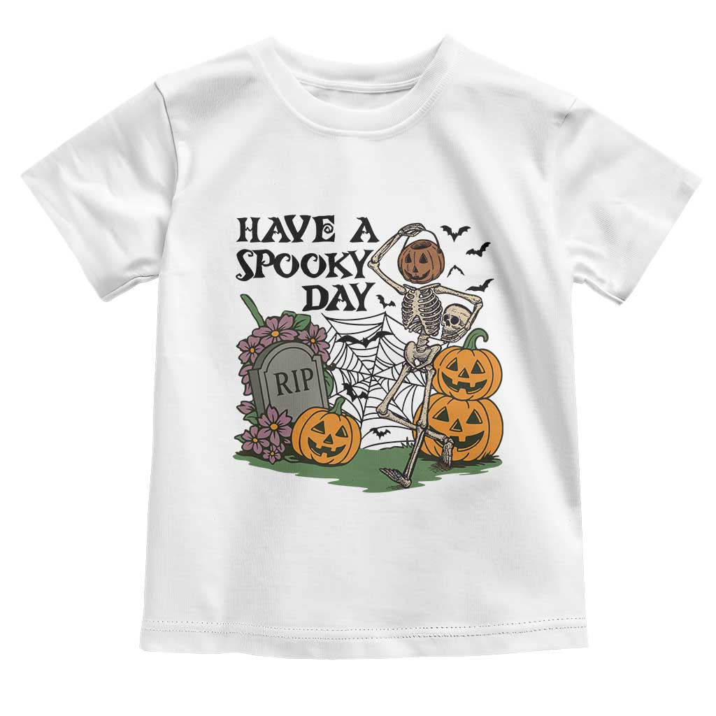 Funny Halloween Skeleton Toddler T Shirt Have A Spooky Day - Wonder Print Shop