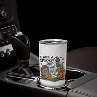 Funny Halloween Skeleton Tumbler Cup Have A Spooky Day