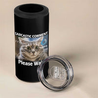 Sarcastic Comment Loading Please Wait 4 in 1 Can Cooler Tumbler Funny Cat Meme Gift