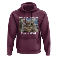 Sarcastic Comment Loading Please Wait Hoodie Funny Cat Meme Gift - Wonder Print Shop