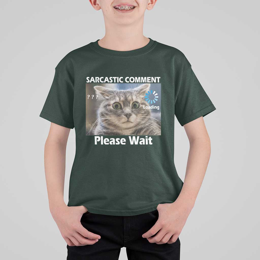 Sarcastic Comment Loading Please Wait T Shirt For Kid Funny Cat Meme Gift - Wonder Print Shop