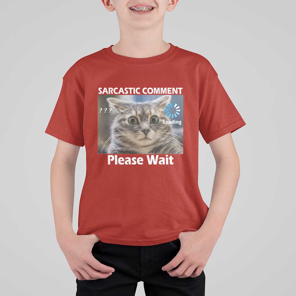 Sarcastic Comment Loading Please Wait T Shirt For Kid Funny Cat Meme Gift - Wonder Print Shop