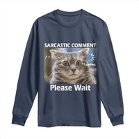 Sarcastic Comment Loading Please Wait Long Sleeve Shirt Funny Cat Meme Gift - Wonder Print Shop